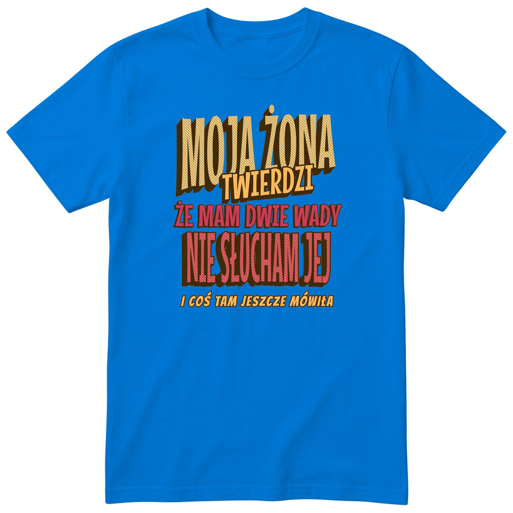 Niebieski koszulka „MOJA ŻONA TWIERDZI ŻE MAM DWIE WADY” - retro złoty nadruk vintage, prezent na Dzień Ojca