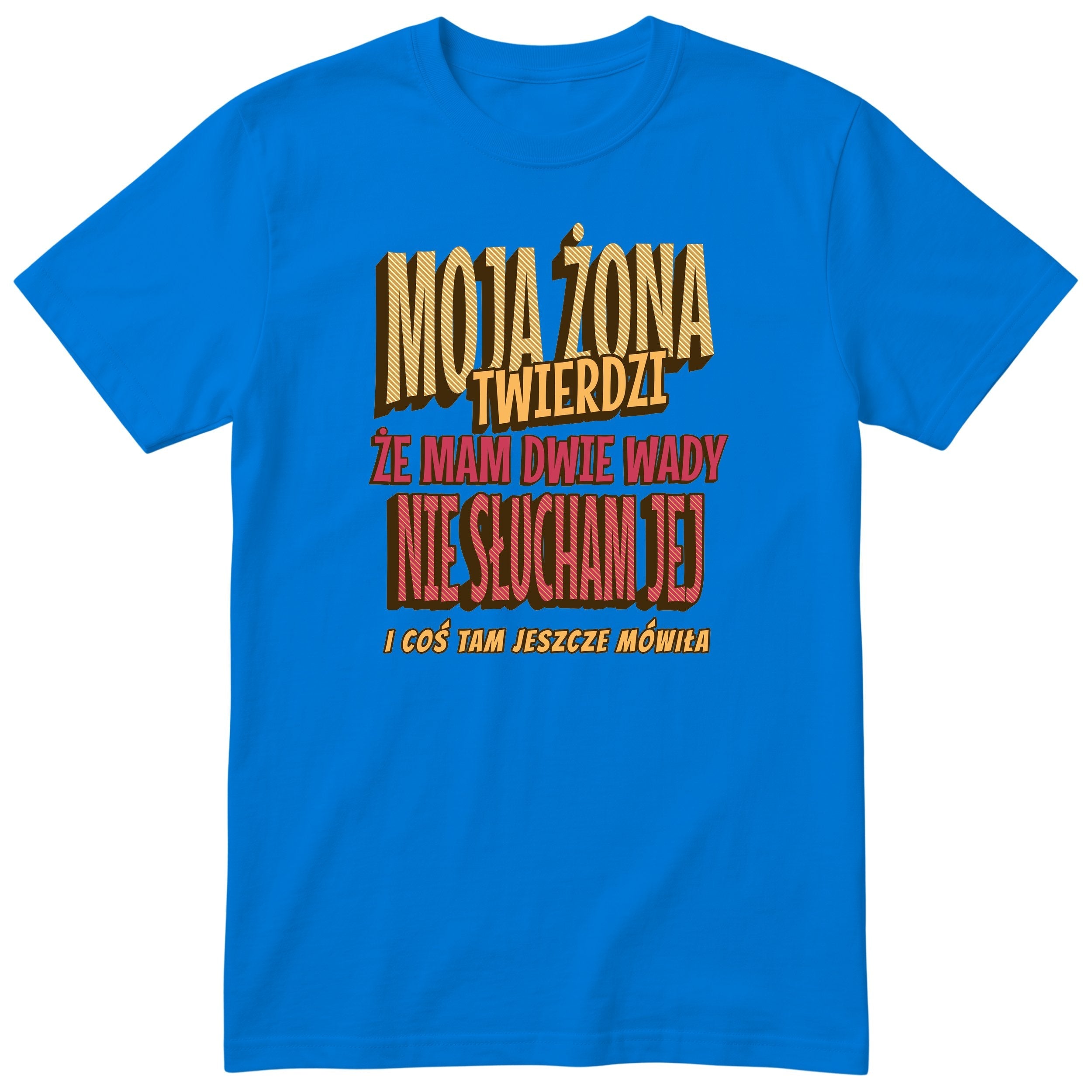Niebieski koszulka „MOJA ŻONA TWIERDZI ŻE MAM DWIE WADY” - retro złoty nadruk vintage, prezent na Dzień Ojca