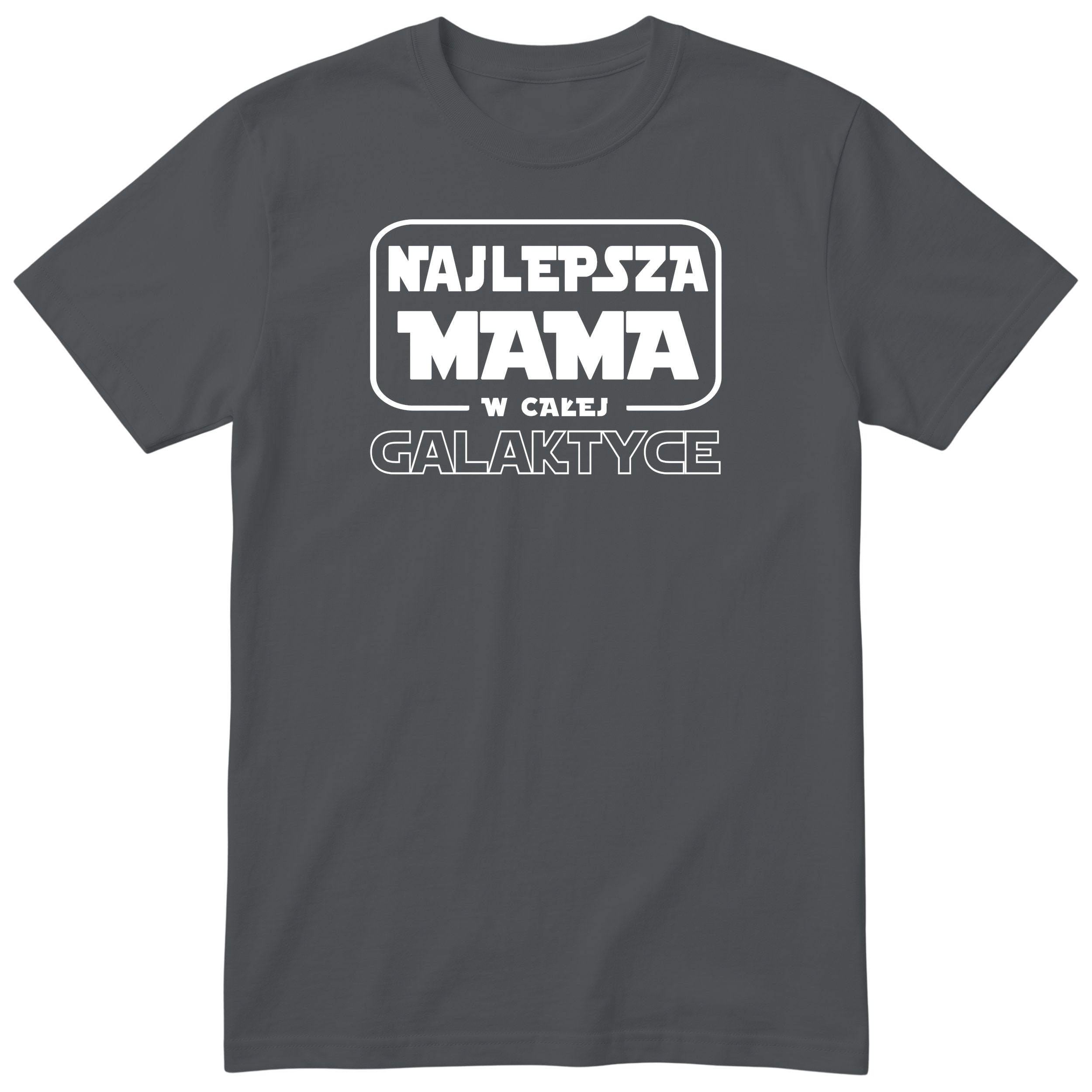 Koszulka grafitowa - Najlepsza Mama w Galaktyce