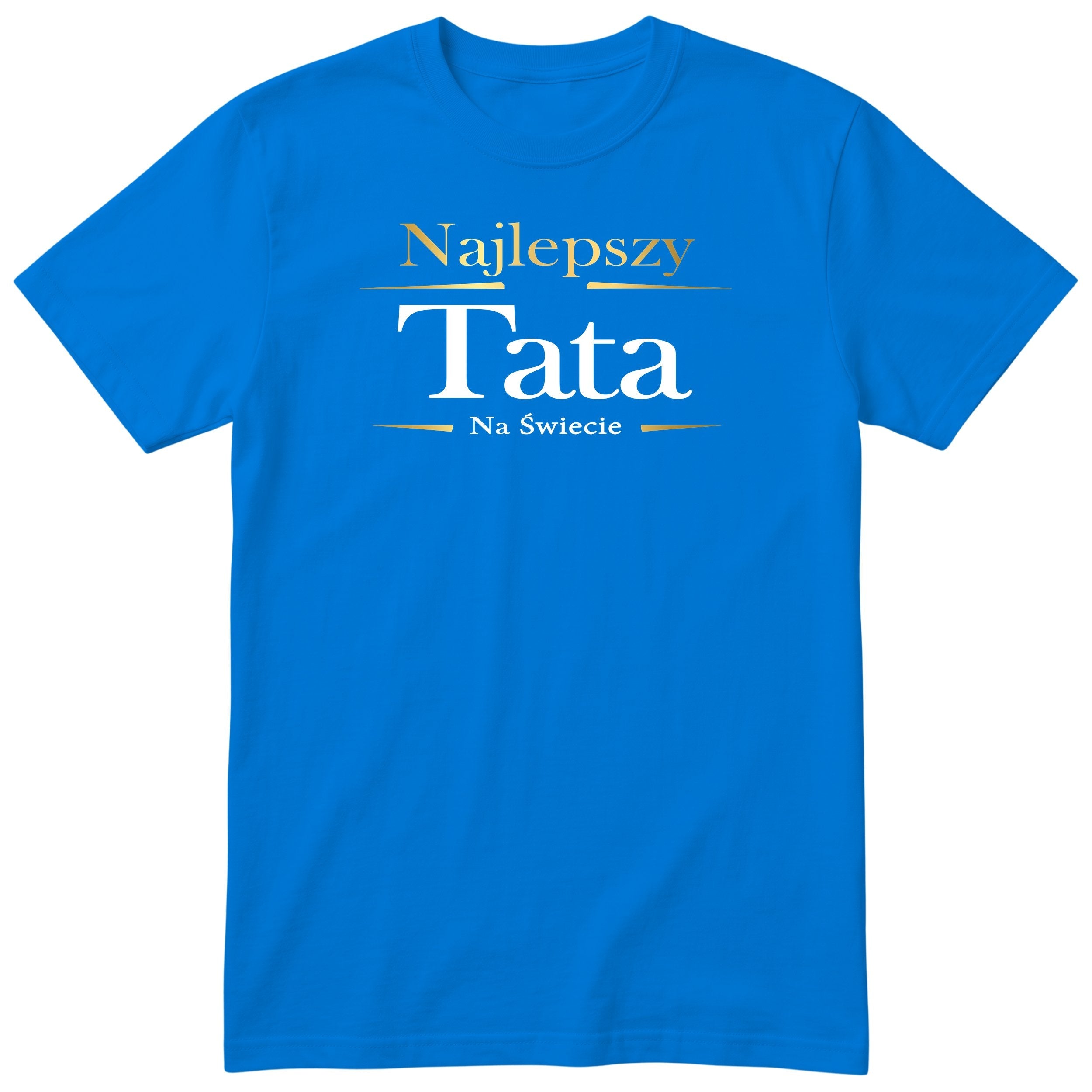 Najlepszy Tata Na Świecie Exclusive - Royal Blue