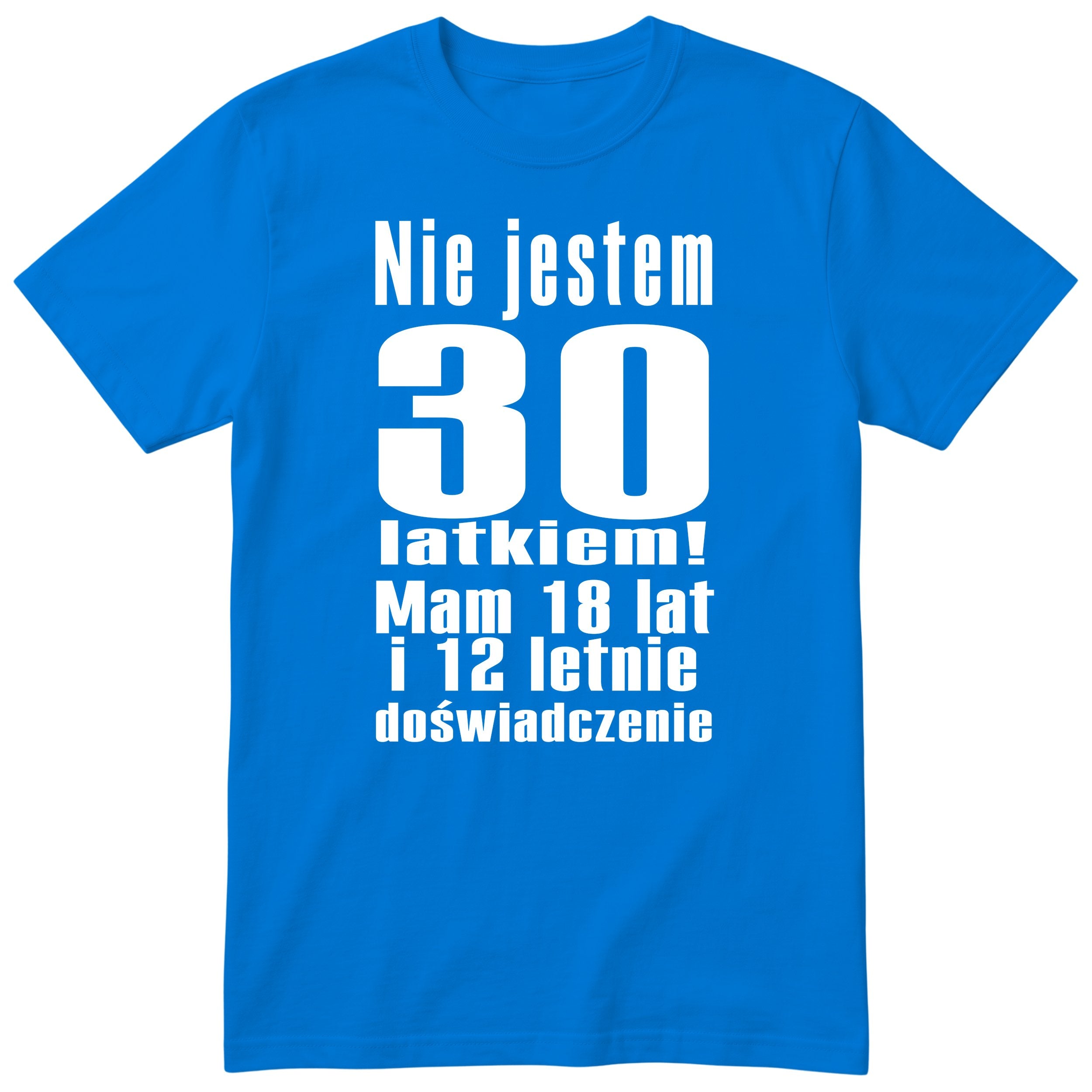 Nie Jestem 30 Latkiem - Śmieszna Koszulka Urodzinowa Polish 30th Birthday