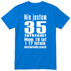 Nie Jestem 35 Latkiem - Śmieszna Koszulka Urodzinowa Polish 35th Birthday
