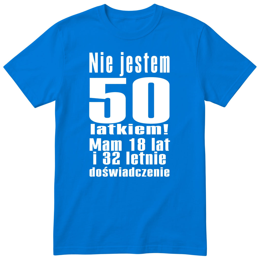 Nie Jestem 50 Latkiem - Śmieszna Koszulka Urodzinowa Polish 50th Birthday