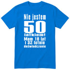 Nie Jestem 50 Latkiem - Śmieszna Koszulka Urodzinowa Polish 50th Birthday