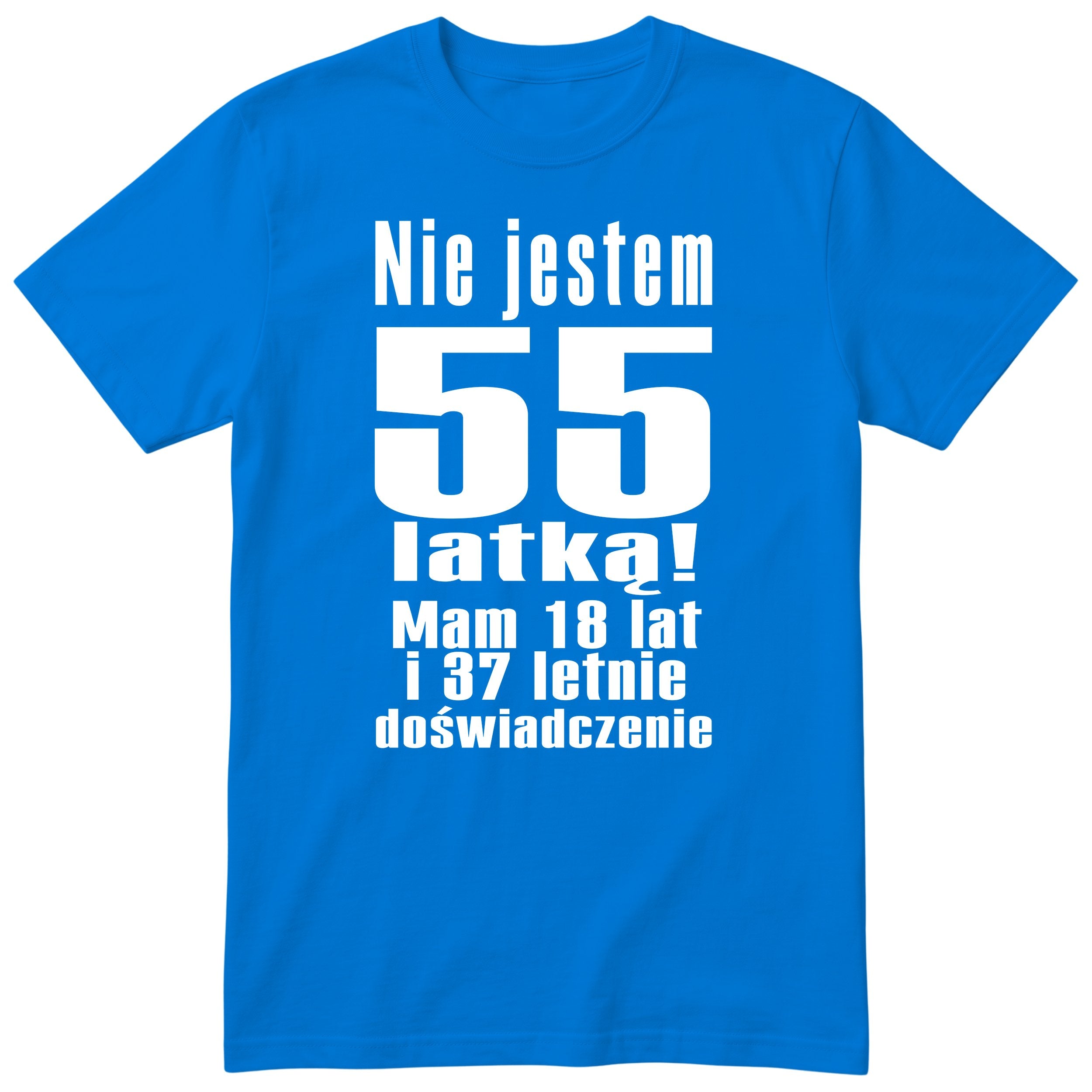 Nie Jestem 55 Latką - Śmieszna Koszulka Urodzinowa Polish 55th Birthday
