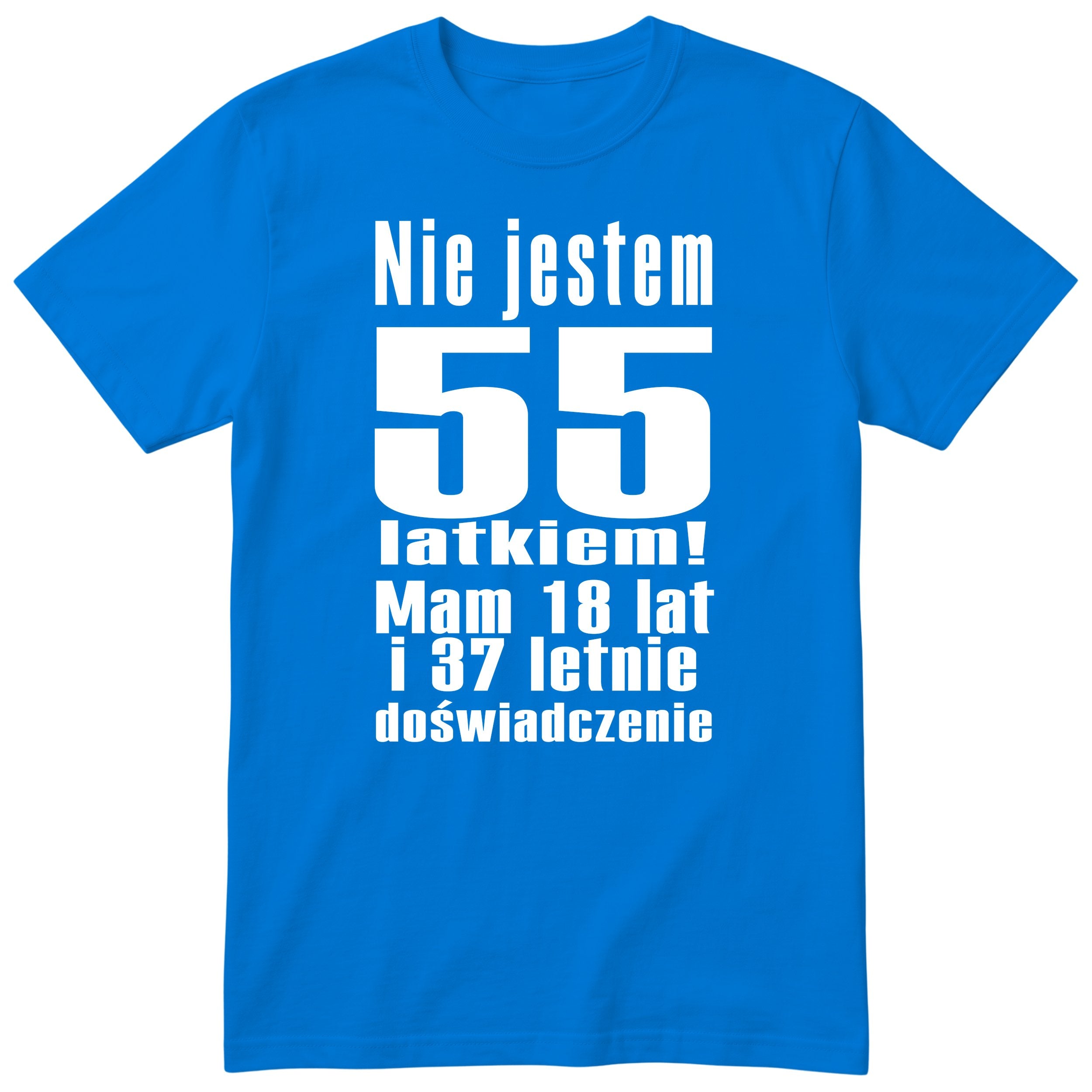 Nie Jestem 55 Latkiem - Śmieszna Koszulka Urodzinowa Polish 55th Birthday