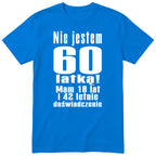 Nie Jestem 60 Latką - Śmieszna Koszulka Urodzinowa Polish 60th Birthday