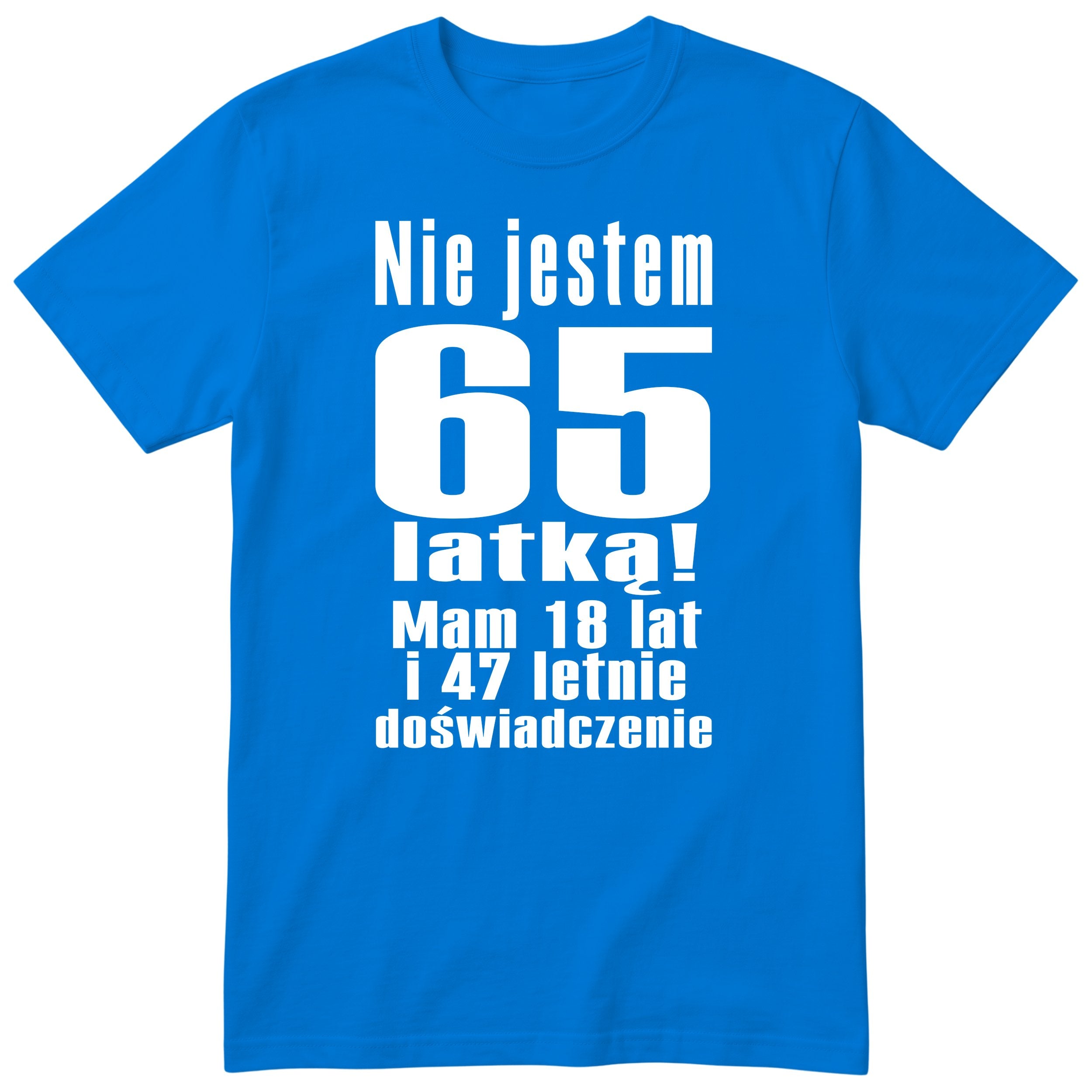 Nie Jestem 65 Latką - Śmieszna Koszulka Urodzinowa Polish 65th Birthday