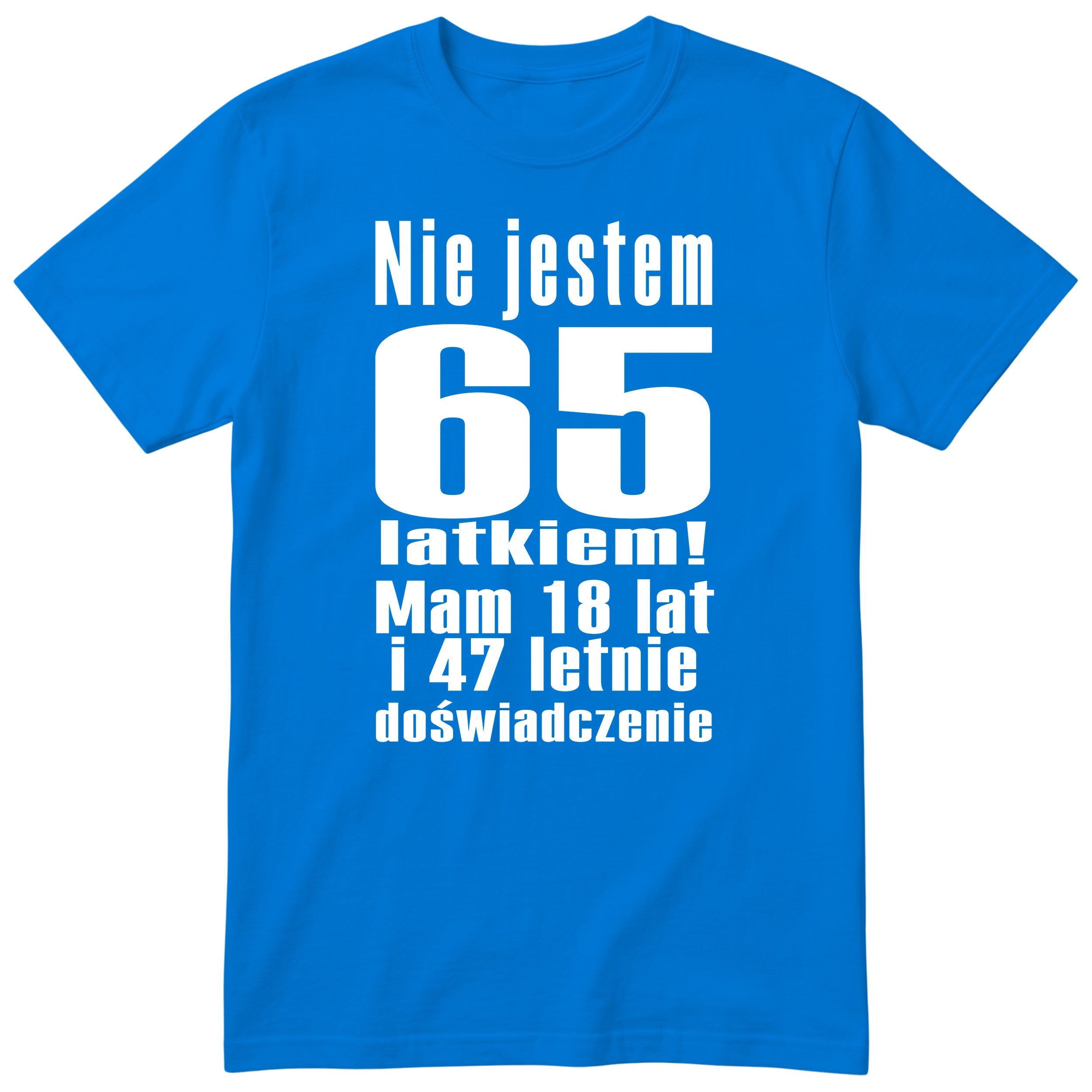 Nie Jestem 65 Latkiem - Śmieszna Koszulka Urodzinowa Polish 65th Birthday
