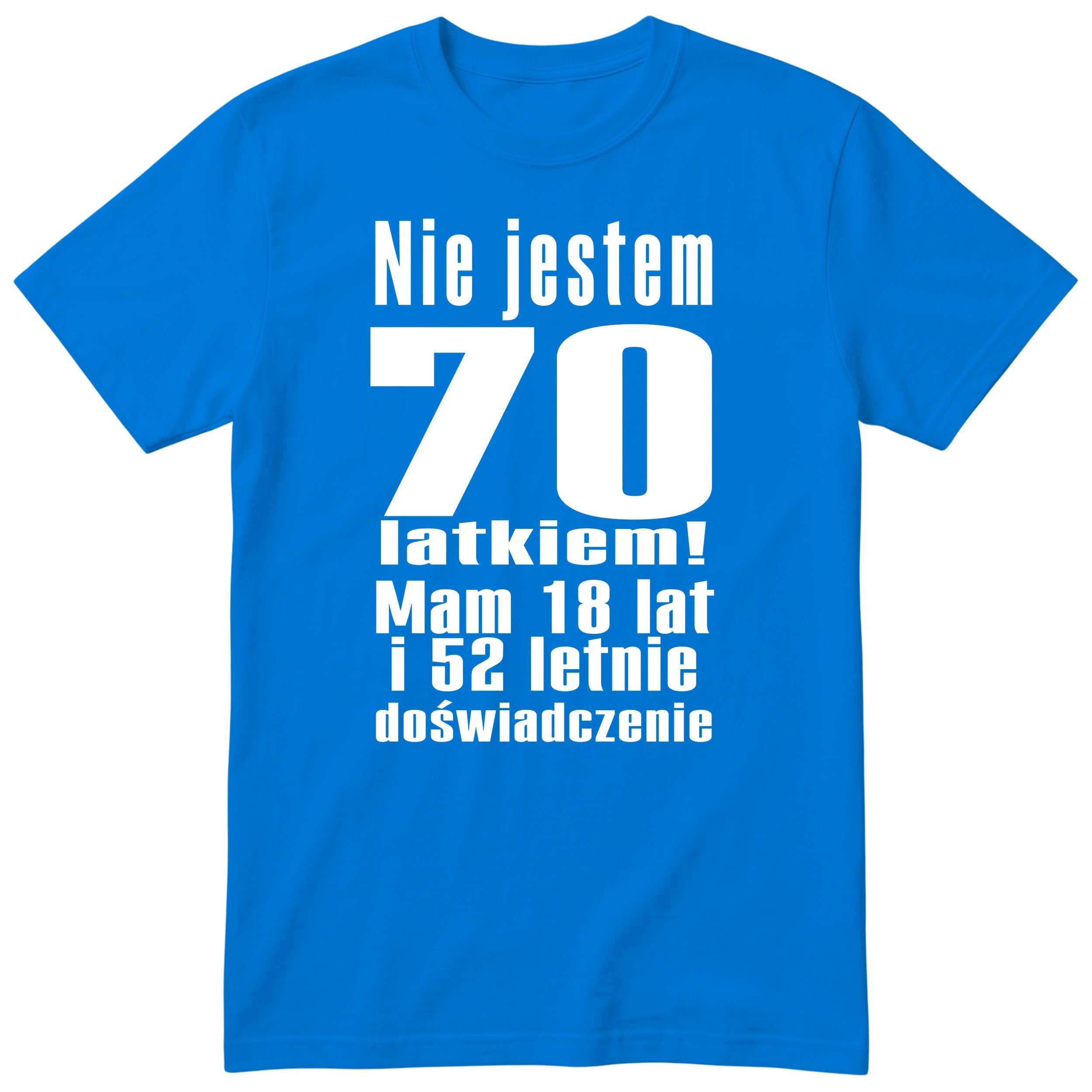 Nie Jestem 70 Latkiem - Śmieszna Koszulka Urodzinowa Polish 70th Birthday