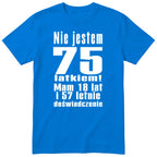 Nie Jestem 75 Latkiem - Śmieszna Koszulka Urodzinowa Polish 75th Birthday