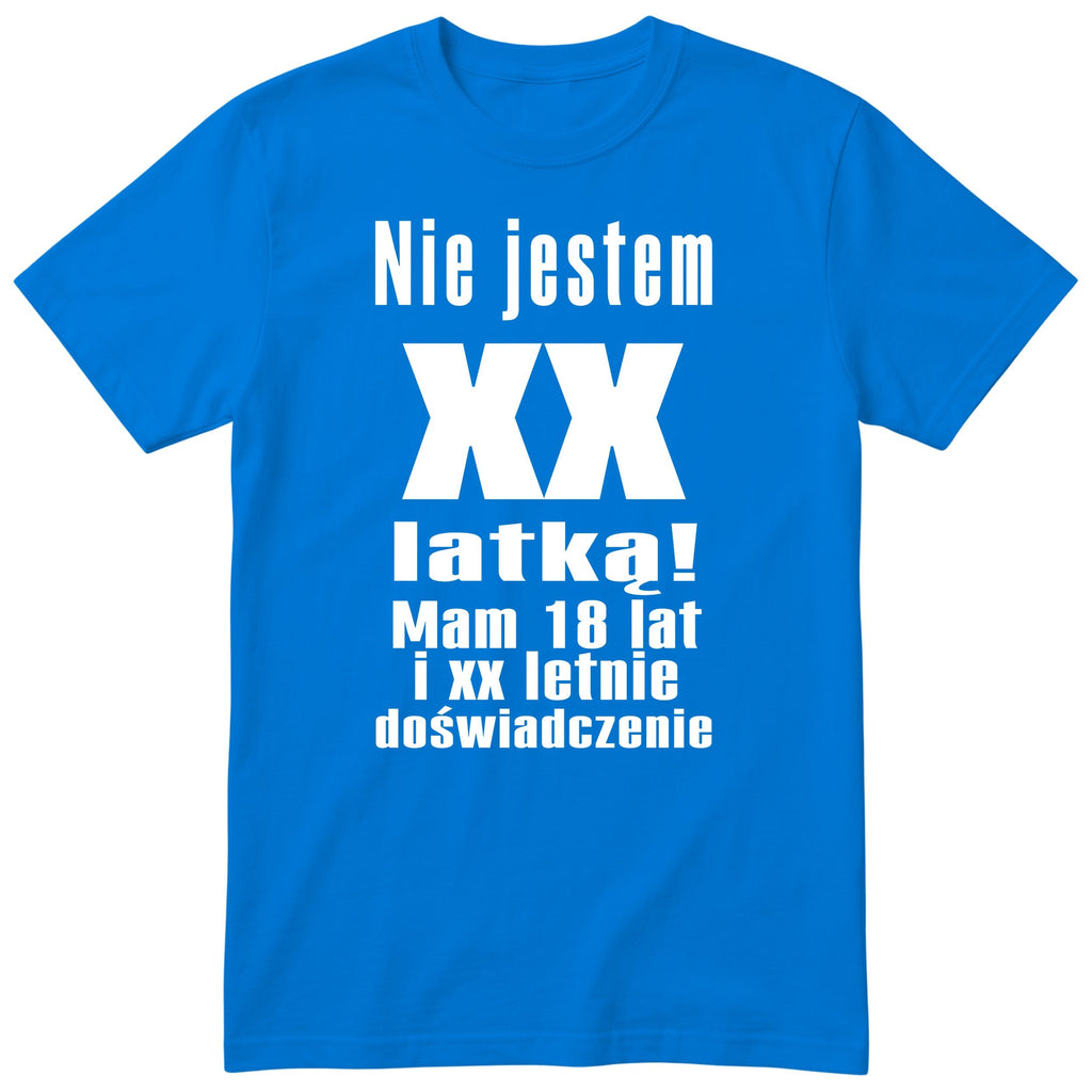 Nie Jestem XX Latką - Śmieszna Koszulka Urodzinowa na Każde Urodziny