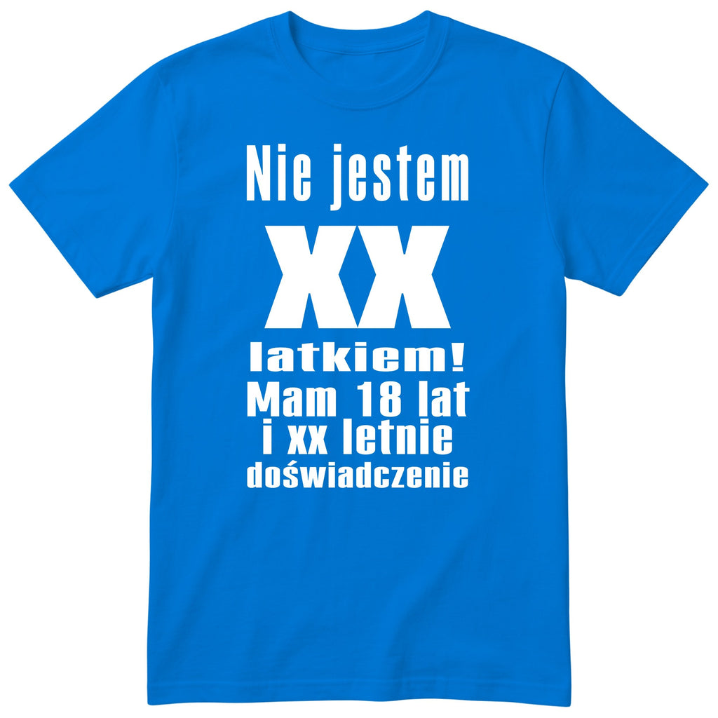 Nie Jestem XX Latkiem - Śmieszna Koszulka Urodzinowa na Każde Urodziny