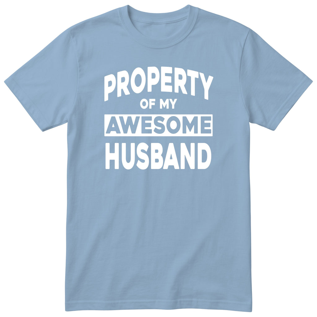 Light Blue Property Of My Awesome Husband t-shirt front print - funny wife gift, English print