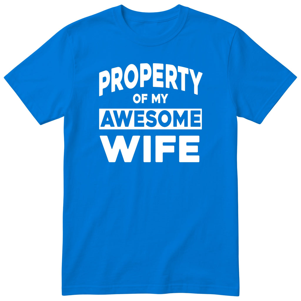Royal Blue Property Of My Awesome Wife t-shirt front print - funny husband gift, English print