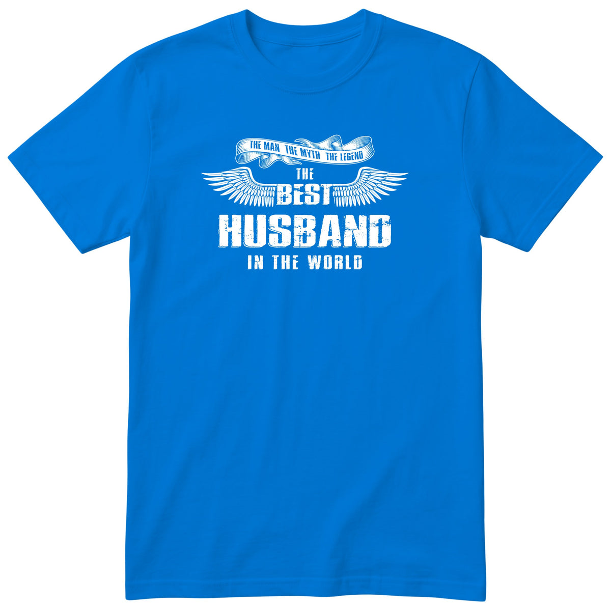 Royal Blue The Best Husband In The World wings t-shirt - the man, the myth, the legend, gift for husband