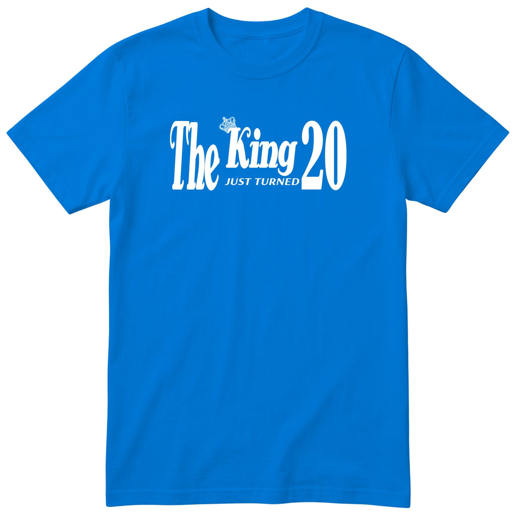 The King Just Turned 20 royal blue t-shirt