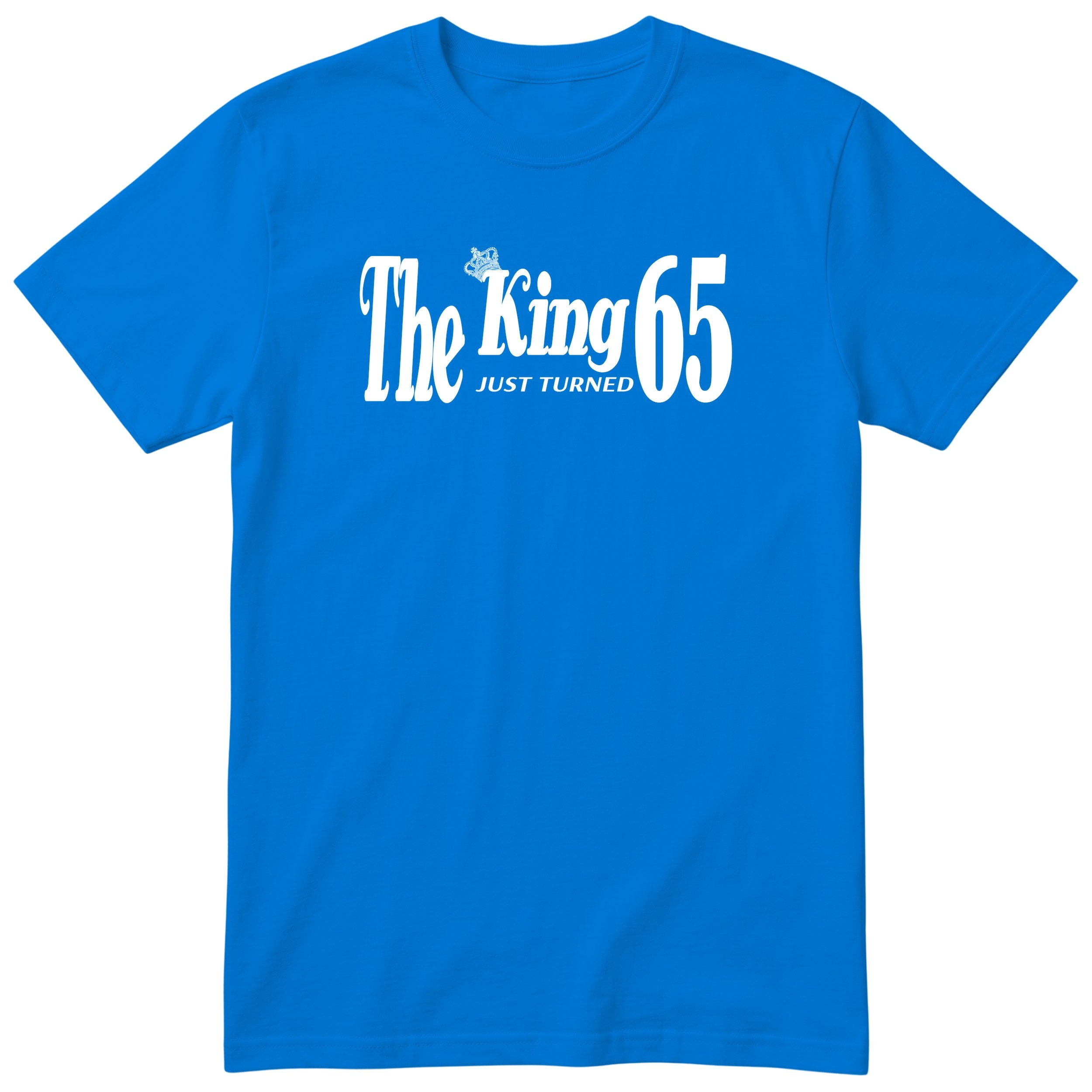The King Just Turned 65 royal blue t-shirt
