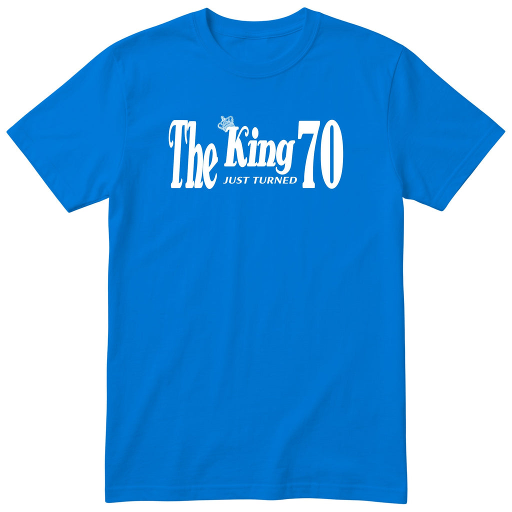 The King Just Turned 70 royal blue t-shirt