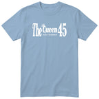 The Queen Just Turned 45 t-shirt - 45th birthday gift for her - Light Blue