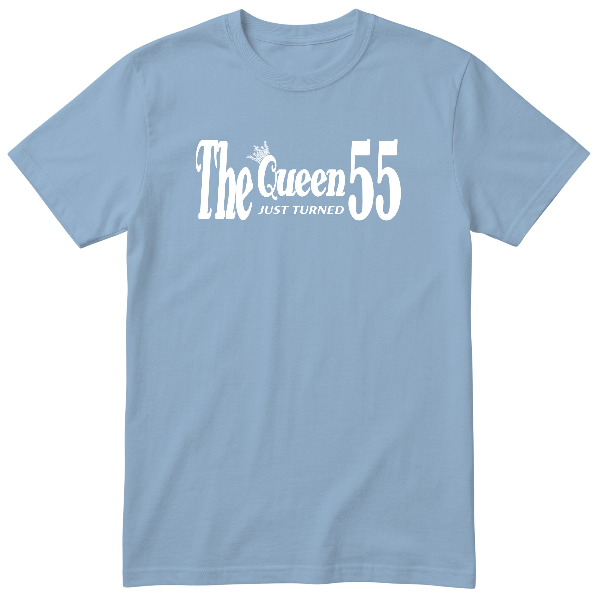 The Queen Just Turned 55 - Light Blue