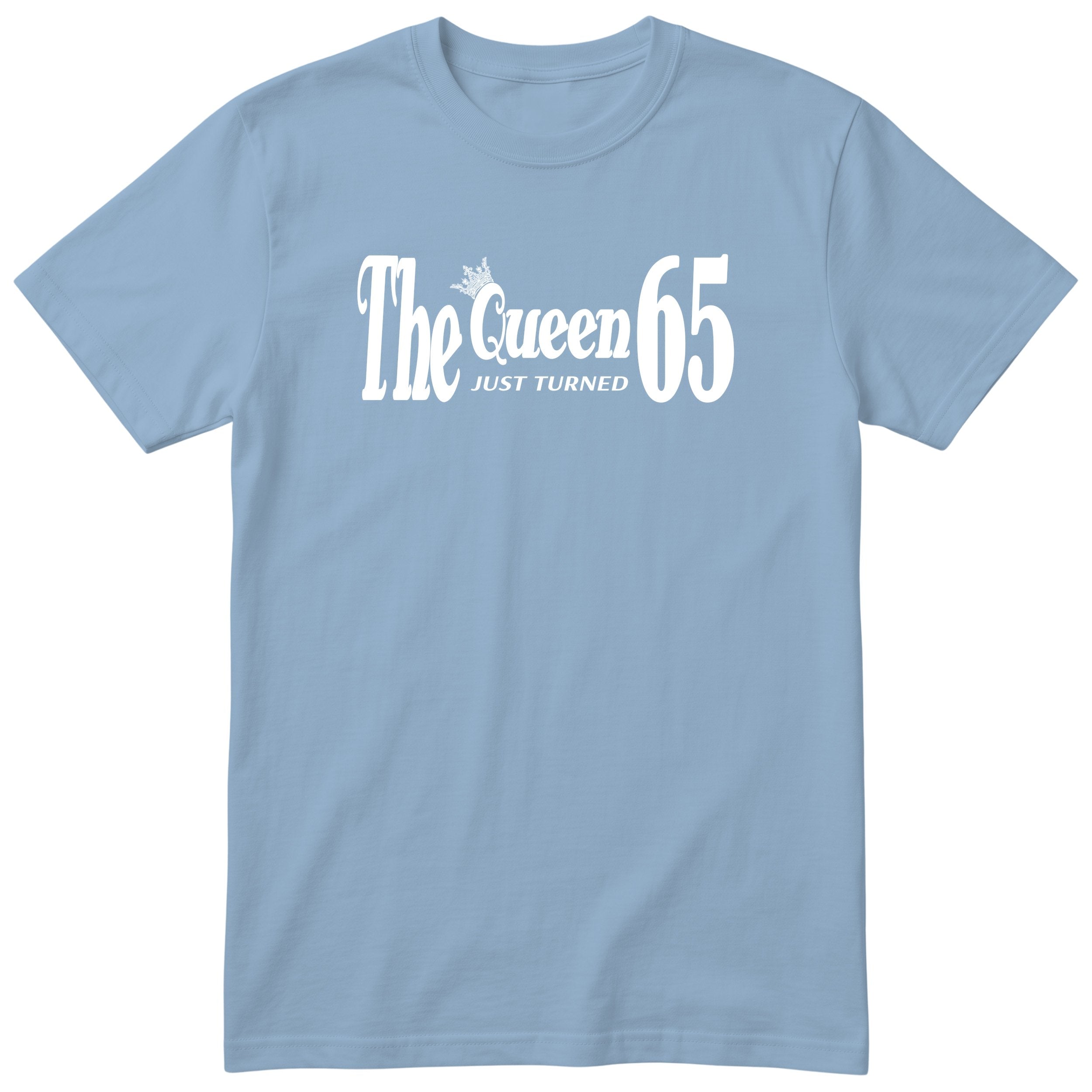 The Queen Just Turned 65 - Light Blue