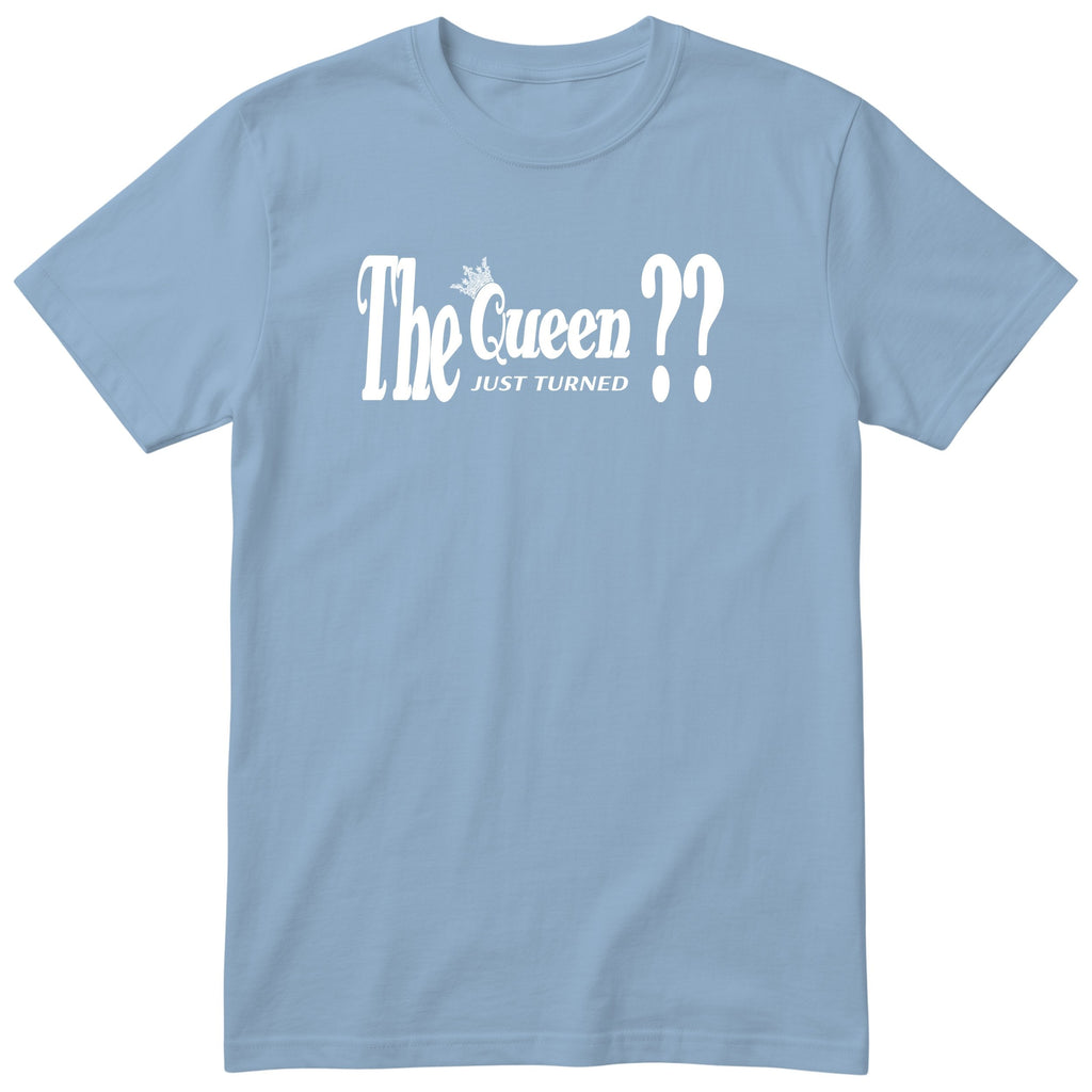 The Queen Just Turned XX - Light Blue
