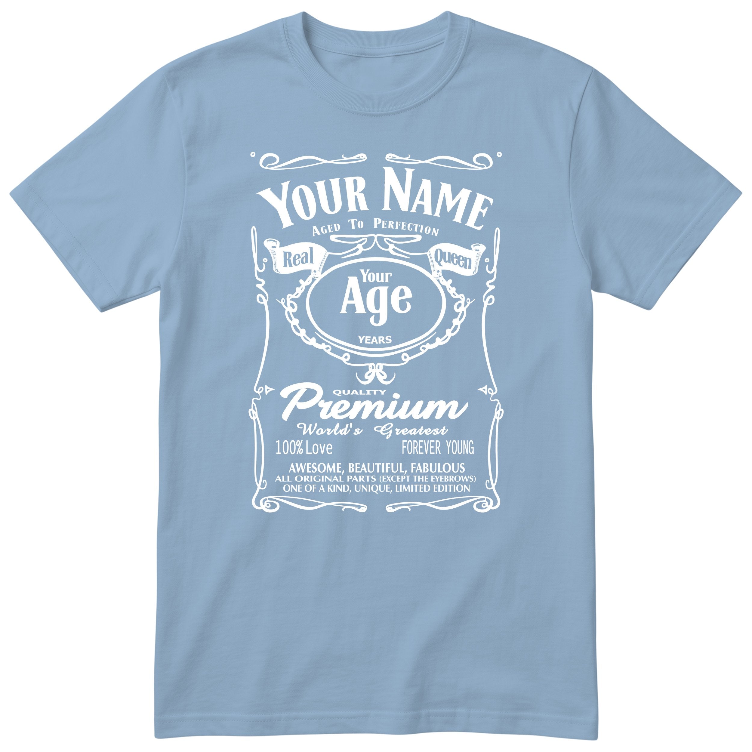 Light Blue unisex T-shirt with personalised Real Queen name and age retro label printed on the front
