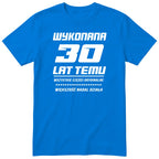 Wykonana 30 Lat Temu - Śmieszna Koszulka Urodzinowa Polish 30th Birthday