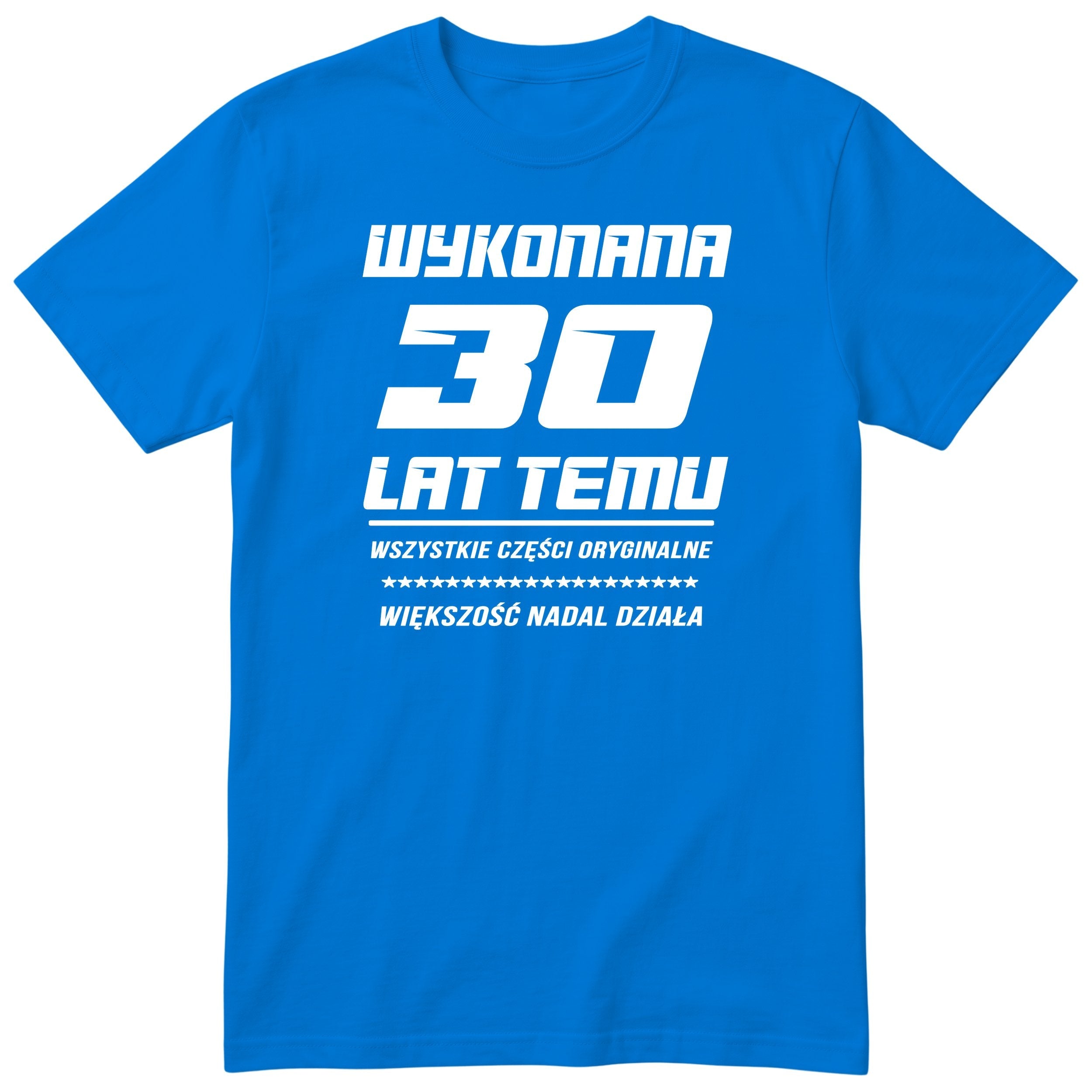 Wykonana 30 Lat Temu - Śmieszna Koszulka Urodzinowa Polish 30th Birthday