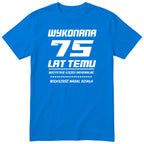 Wykonana 75 Lat Temu - Śmieszna Koszulka Urodzinowa Polish 75th Birthday