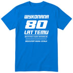 Wykonana 80 Lat Temu - Śmieszna Koszulka Urodzinowa Polish 80th Birthday