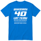 Wykonany 40 Lat Temu - niebieska
