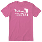 Różowa koszulka „Królowa skończyła właśnie 70 lat” z koroną - polski nadruk na 70 urodziny, prezent dla mamy