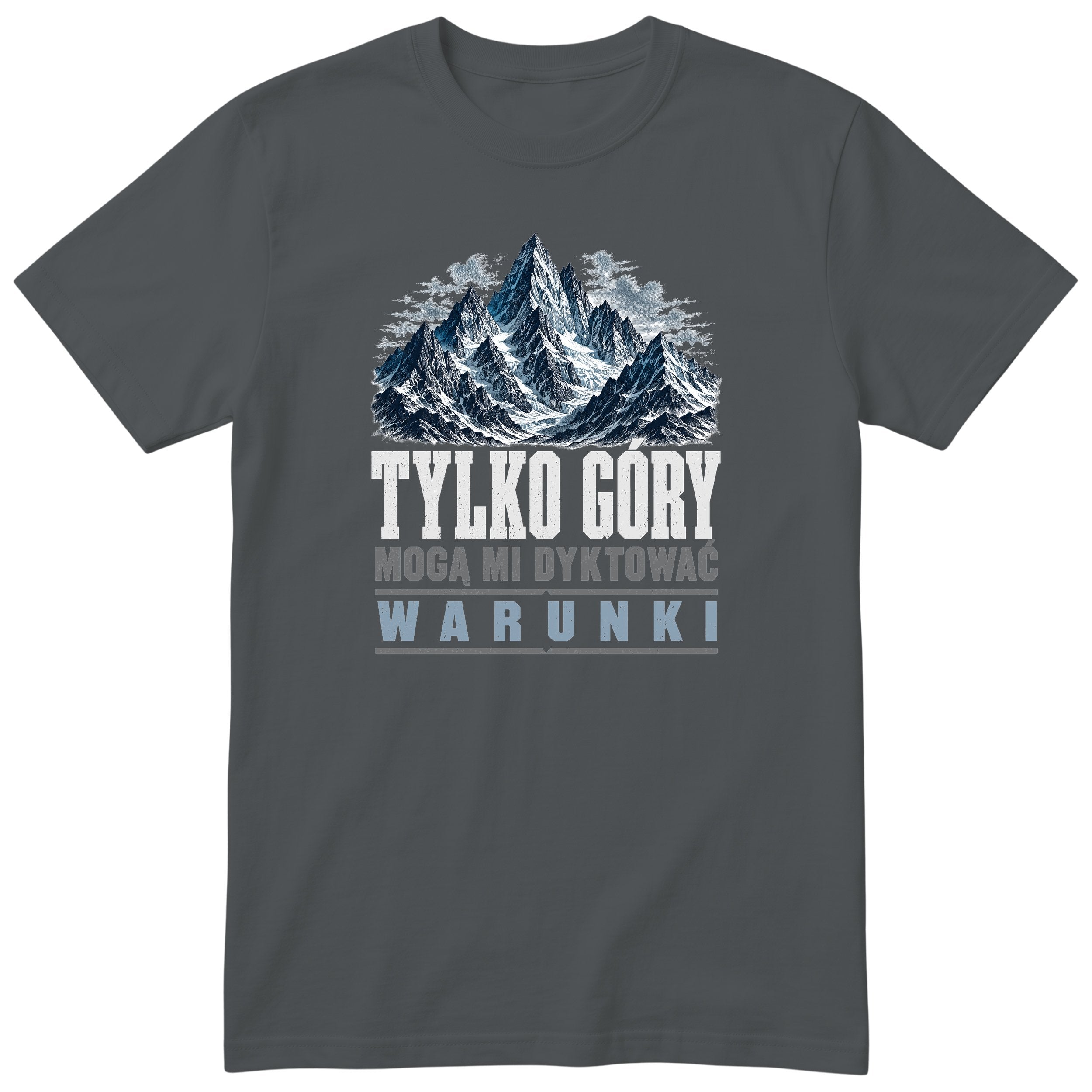 Koszulka "Tylko Góry Mogą Mi Dyktować Warunki" - grafitowy t-shirt górski