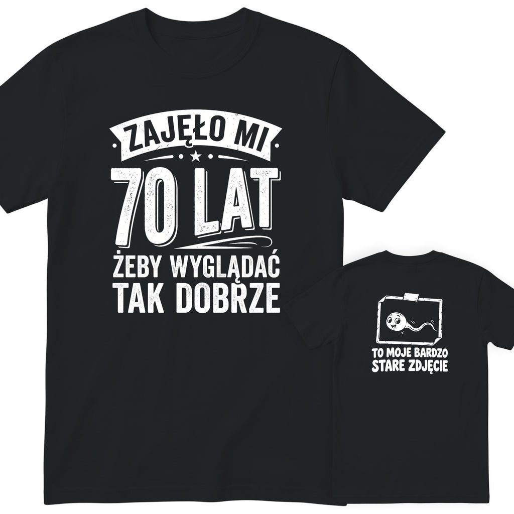 Czarna koszulka na 70 urodziny z napisem Zajęło mi 70 lat, żeby wyglądać tak dobrze - przód i tył