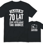Czarna koszulka na 70 urodziny z napisem Zajęło mi 70 lat, żeby wyglądać tak dobrze - przód i tył