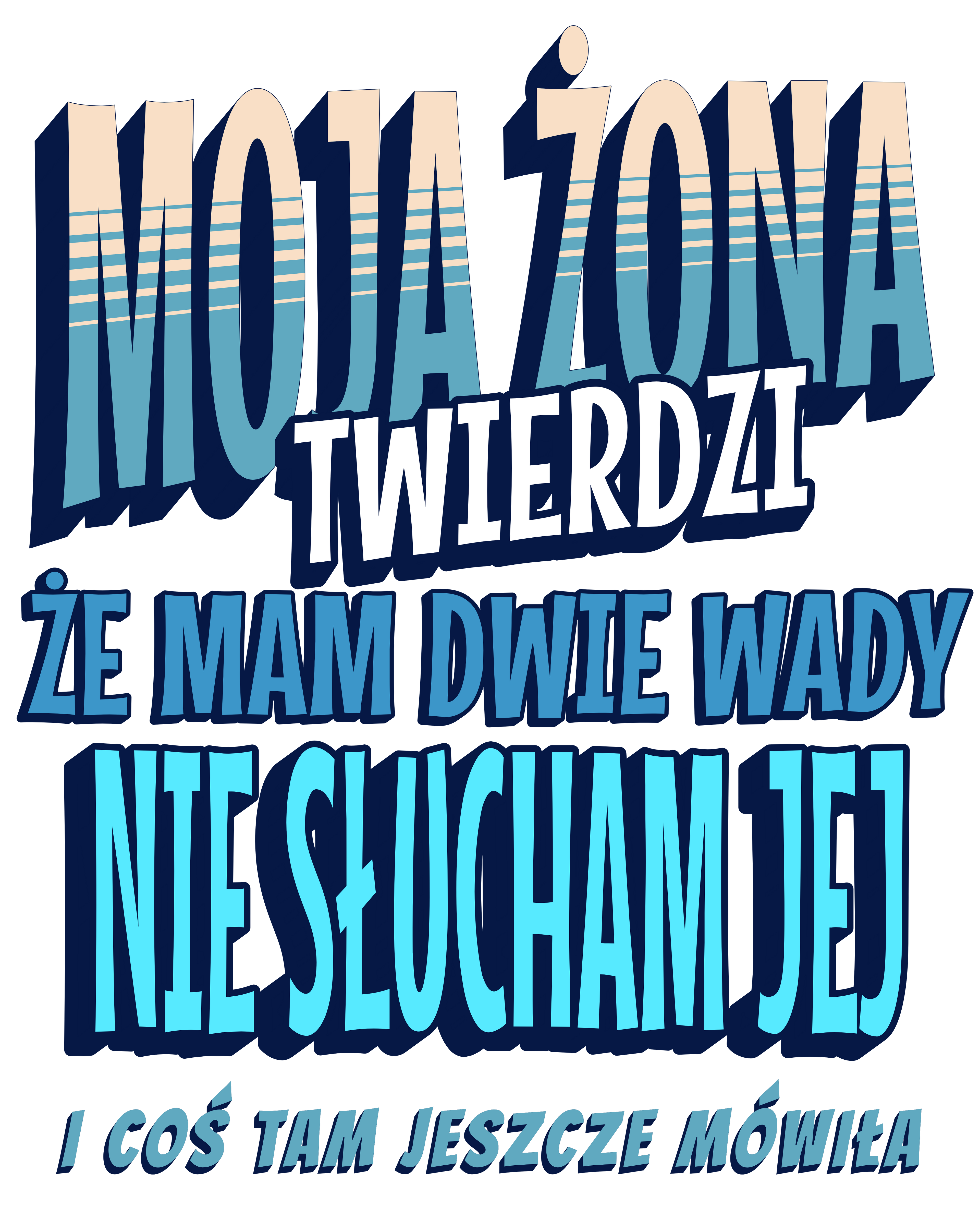 Moja Żona Twierdzi Retro Blue Koszulka